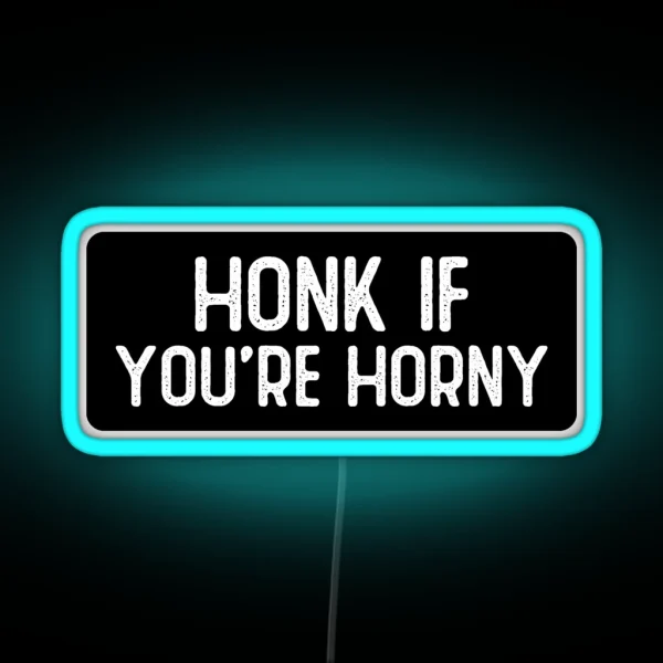 Honk If You Re Horny Cool Biker RGB Neon Sign