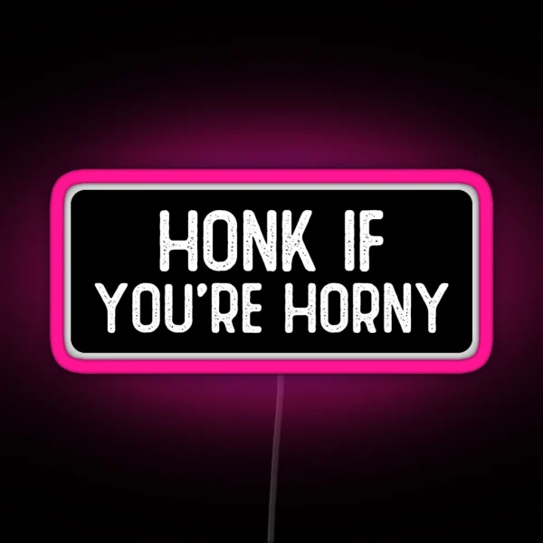 Honk If You Re Horny Cool Biker RGB Neon Sign