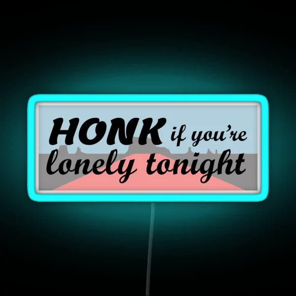 Honk If You Re Lonely Tonight Silver Jews RGB Neon Sign