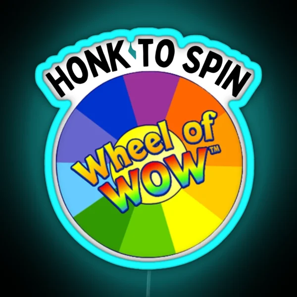 Honk To Spin The Wheel Of Wow Webkinz Bumper Led RGB Neon Sign