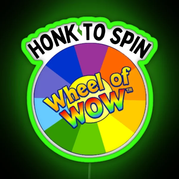 Honk To Spin The Wheel Of Wow Webkinz Bumper Led RGB Neon Sign