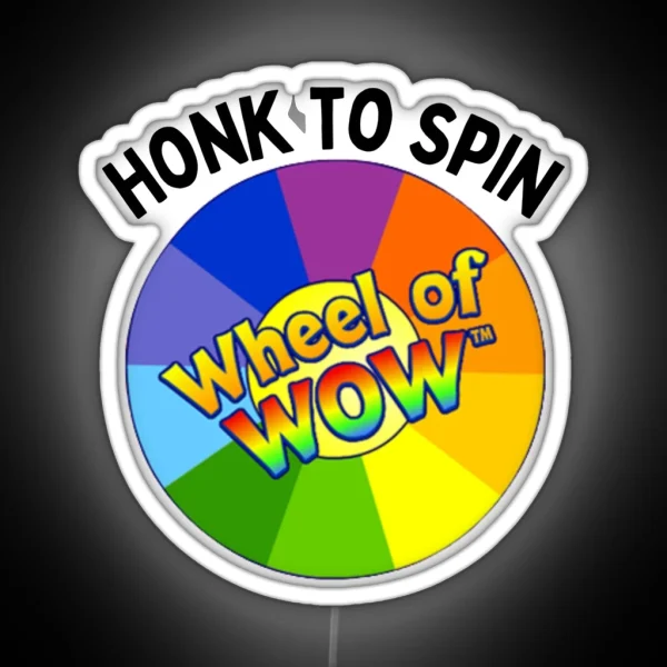 Honk To Spin The Wheel Of Wow Webkinz Bumper Led RGB Neon Sign