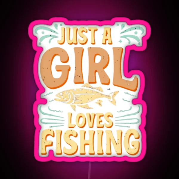 Hooked On Fishing Just A Girl Loves Fishing RGB Neon Sign