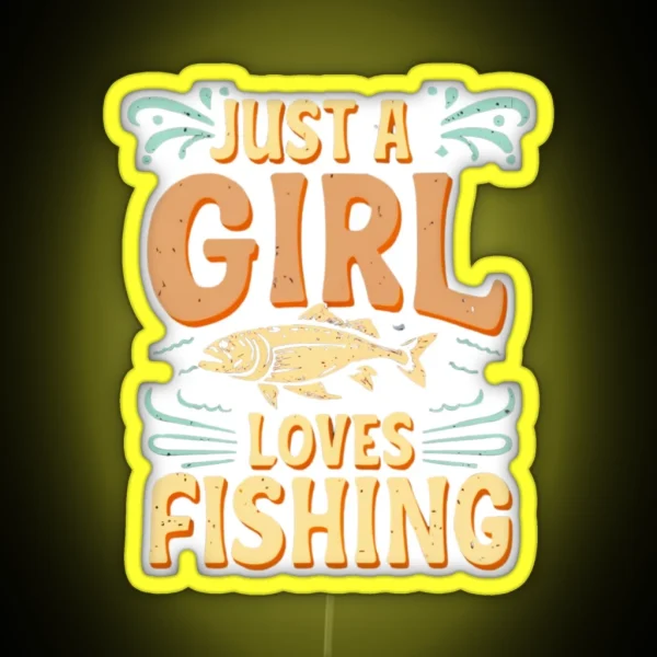 Hooked On Fishing Just A Girl Loves Fishing RGB Neon Sign