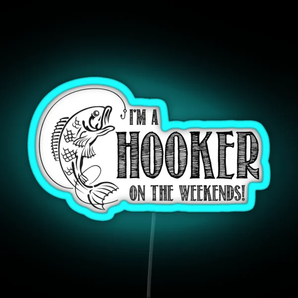 Hooker On The Weekend RGB Neon Sign