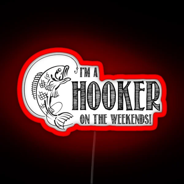 Hooker On The Weekend RGB Neon Sign