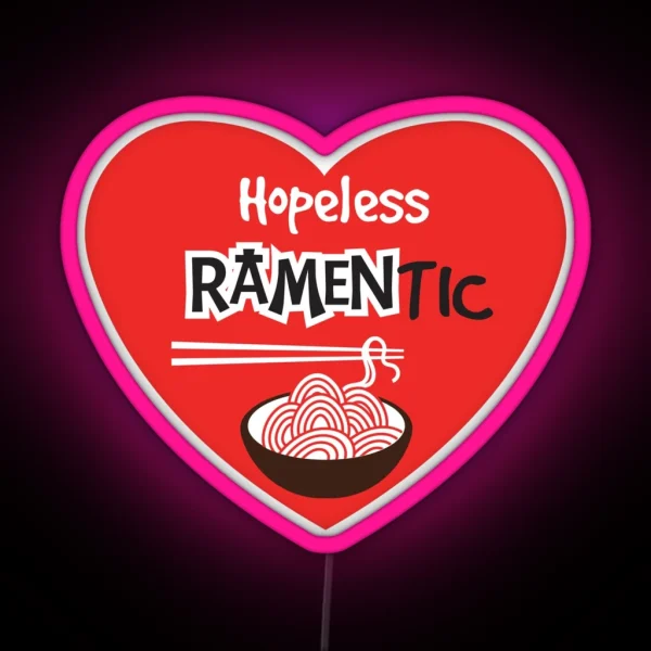 Hopeless Ramentic Ramen Noodle Lover Japanese RGB Neon Sign