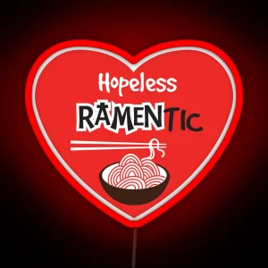 Hopeless Ramentic Ramen Noodle Lover Japanese Food RGB Neon Sign