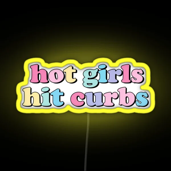 Hot Girls Hit Curbs RGB Neon Sign