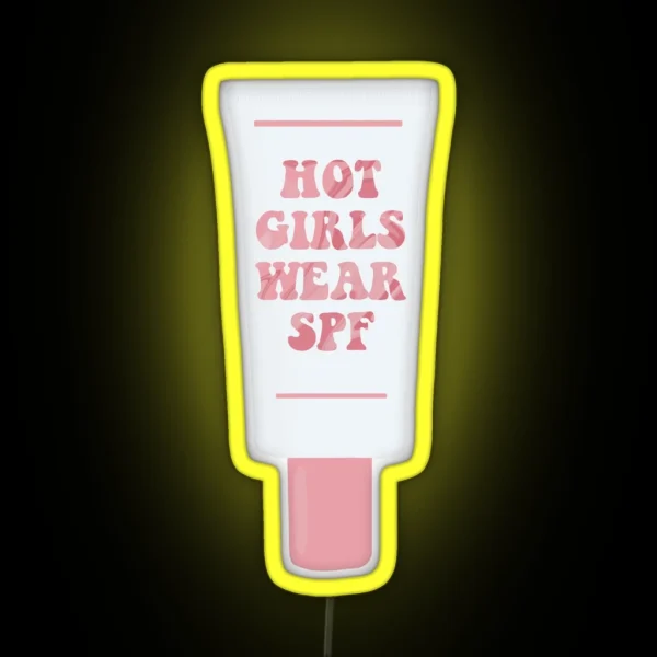 Hot Girls Wear SPF RGB Neon Sign