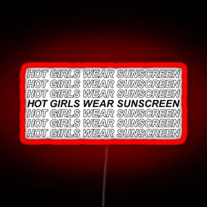 Hot Girls Wear Sunscreen RGB Neon Sign