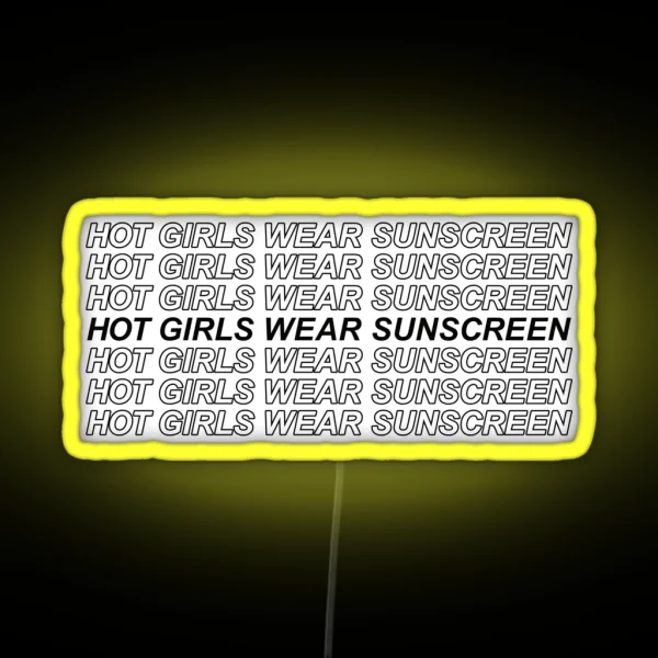 Hot Girls Wear Sunscreen RGB Neon Sign