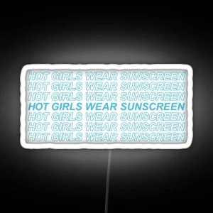 Hot Girls Wear Sunscreen RGB Neon Sign