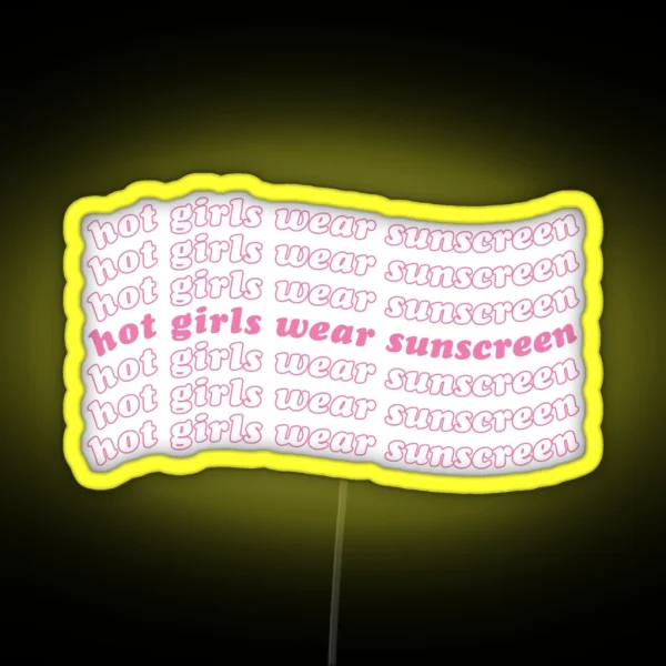 Hot Girls Wear Sunscreen Wavy Type Pink Version RGB Neon Sign