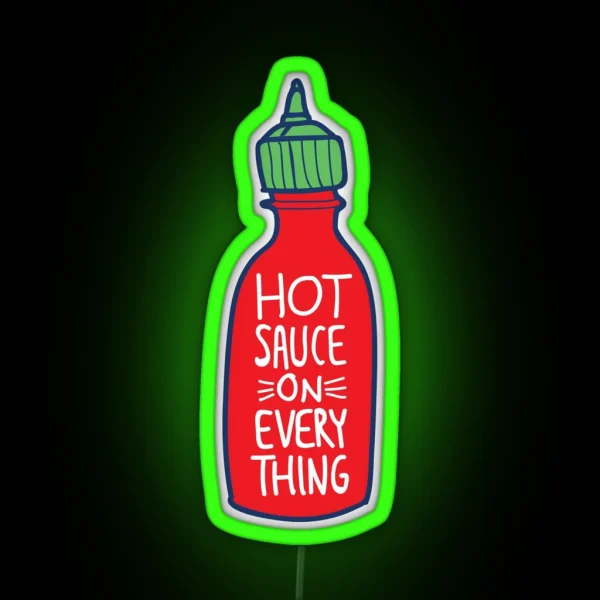 Hot Sauce On Everything RGB Neon Sign