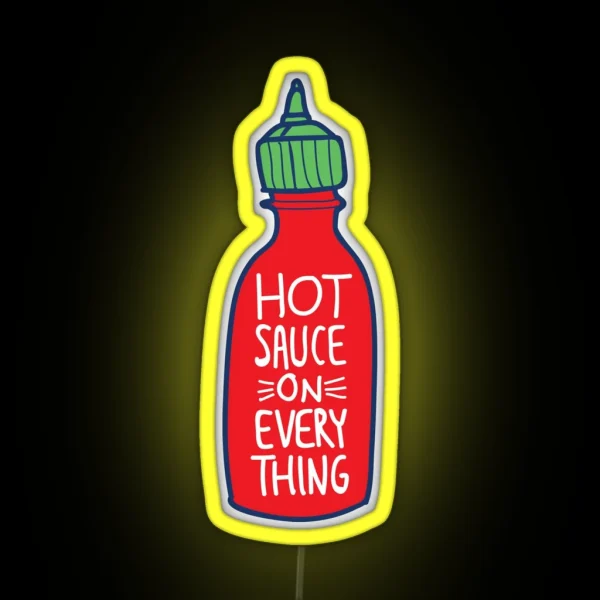 Hot Sauce On Everything RGB Neon Sign