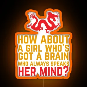 How About A Girl Who S Got A Brain RGB Neon Sign