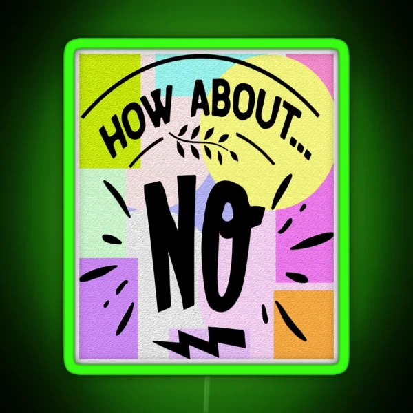 How About NO RGB Neon Sign