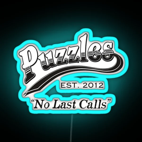 How I Met Your Mother Puzzles No Last Calls RGB Neon Sign