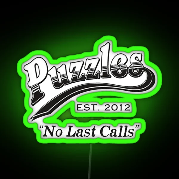 How I Met Your Mother Puzzles No Last Calls RGB Neon Sign