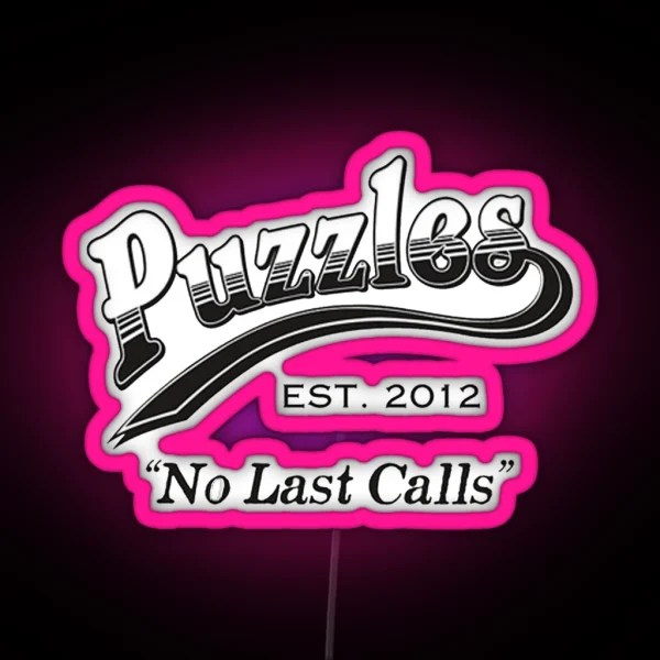 How I Met Your Mother Puzzles No Last Calls RGB Neon Sign