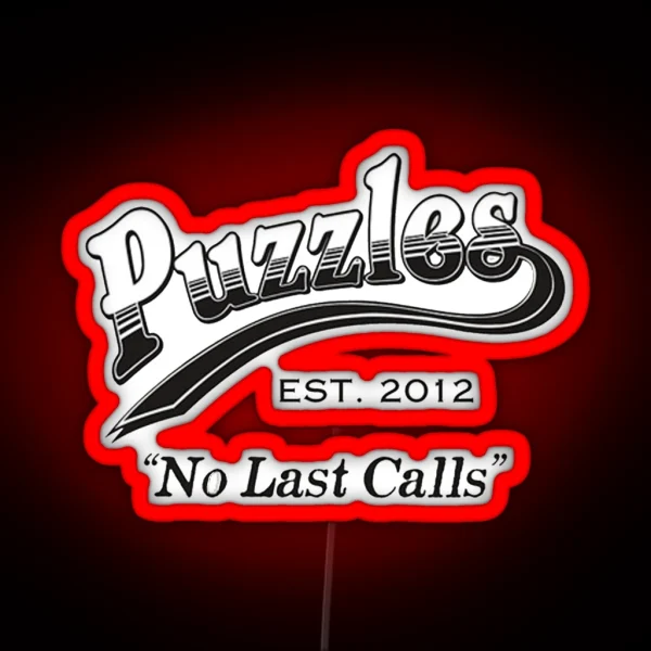 How I Met Your Mother Puzzles No Last Calls RGB Neon Sign