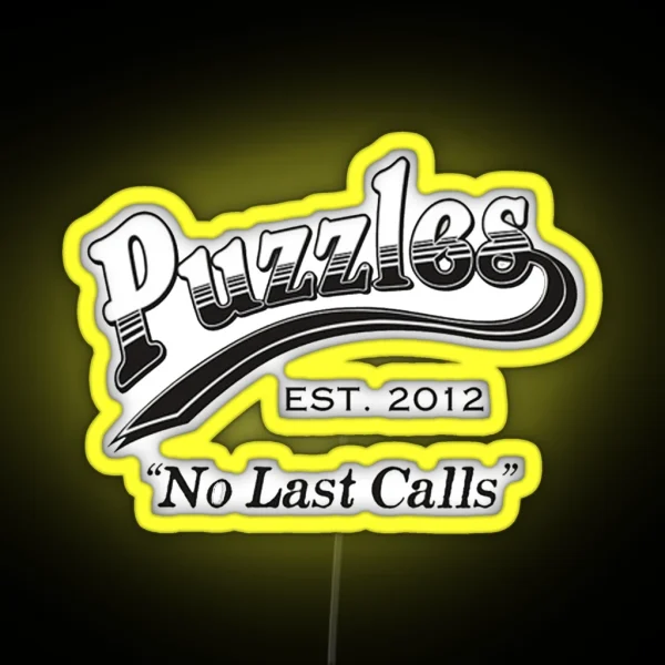 How I Met Your Mother Puzzles No Last Calls RGB Neon Sign