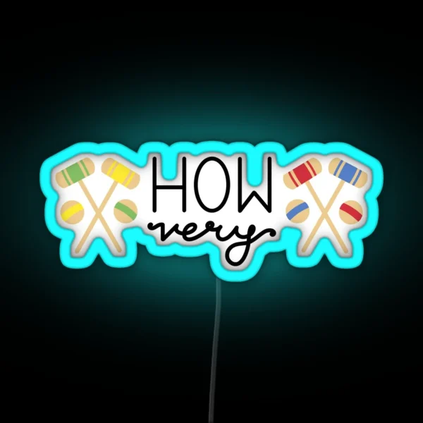 How Very RGB Neon Sign