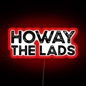 Howay The Lads Newcastle RGB Neon Sign