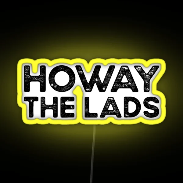 Howay The Lads Newcastle RGB Neon Sign