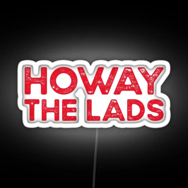 Howay The Lads Newcastle RGB Neon Sign