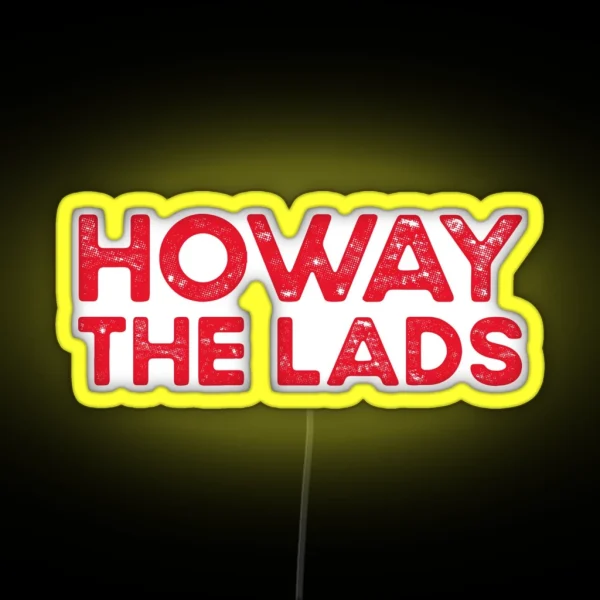 Howay The Lads Newcastle RGB Neon Sign