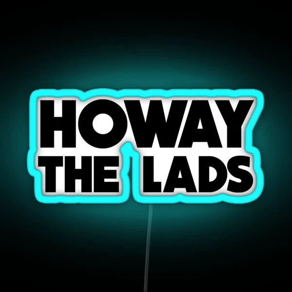 Howay The Lads Newcastle Supporters RGB Neon Sign