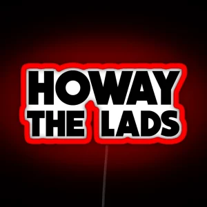 Howay The Lads Newcastle Supporters RGB Neon Sign