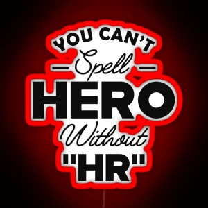 HR You Can T Spell Hero With HR RGB Neon Sign