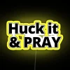 Huck It And Pray RGB Neon Sign - Image 5