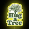 Hug A Tree For You And Me RGB Neon Sign - Image 5