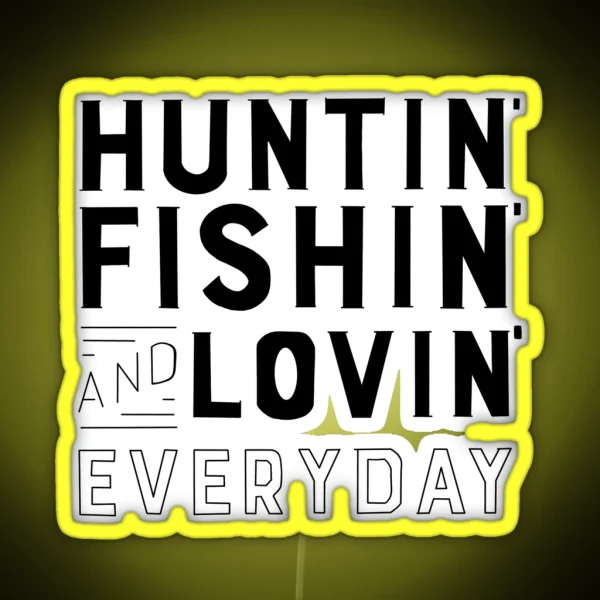 Huntin Fishin Lovin Lyric RGB Neon Sign