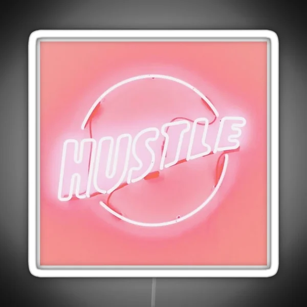 Hustle Neon Sign RGB Neon Sign