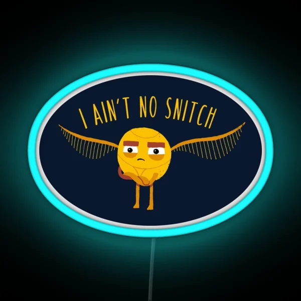 I Ain T No Snitch RGB Neon Sign