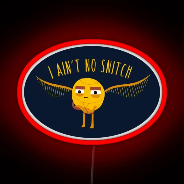 I Ain T No Snitch RGB Neon Sign