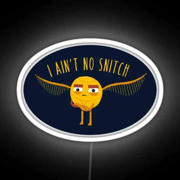 I Ain T No Snitch RGB Neon Sign