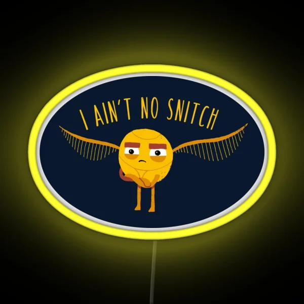 I Ain T No Snitch RGB Neon Sign
