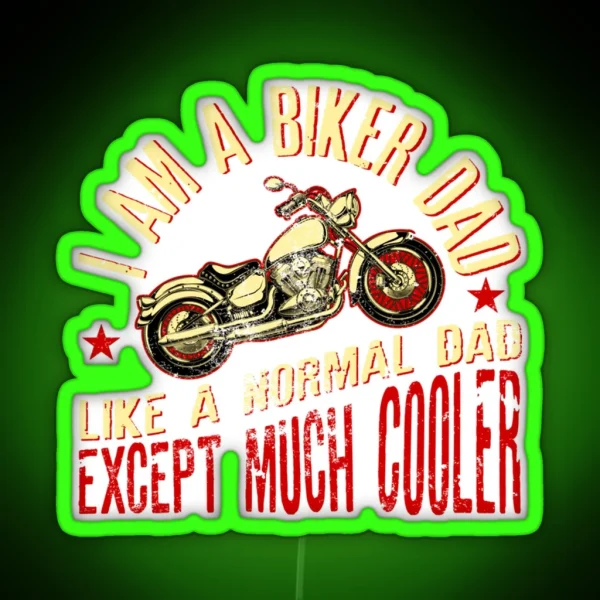 I Am A Biker Dad Print Motorcyle Riding Gift For Mens Classic Led RGB Neon Sign