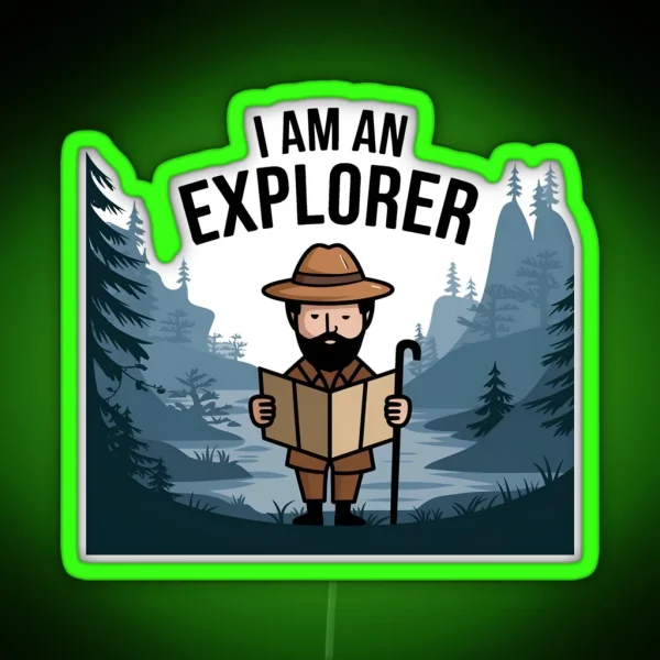 I Am An Explorer RGB Neon Sign