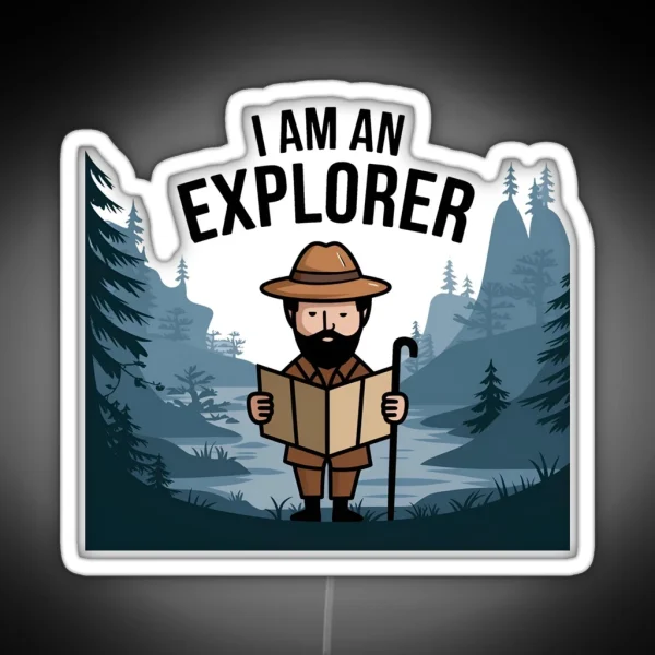 I Am An Explorer RGB Neon Sign