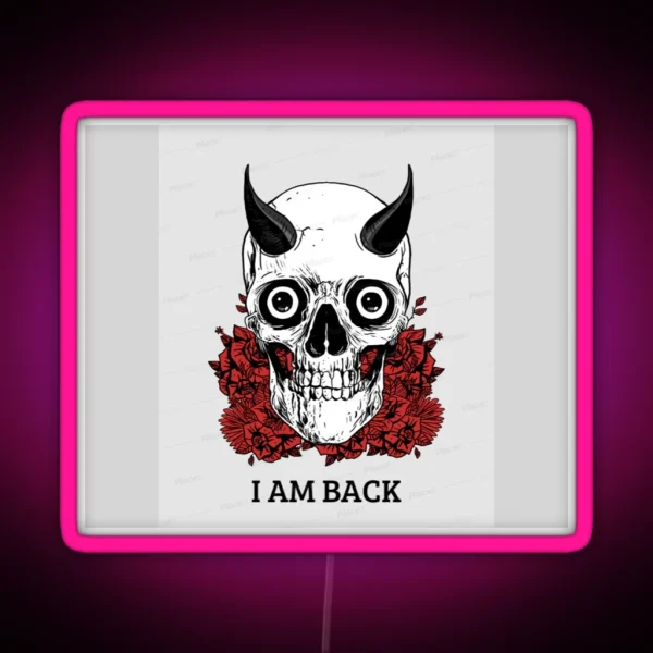 I AM BACK Led Cute Family Gift Ideas For Moms And Dads RGB Neon Sign