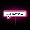 I Am Busy Watching Anime RGB Neon Sign - Image 6