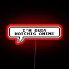 I Am Busy Watching Anime RGB Neon Sign - Image 2