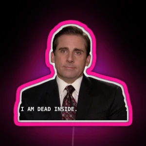 I Am Dead Inside Michael Scott RGB Neon Sign